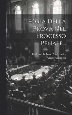 Teoria Della Prova Nel Processo Penale... 1