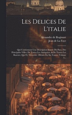 bokomslag Les Delices De L'italie