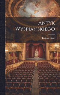 bokomslag Antyk Wyspianskiego