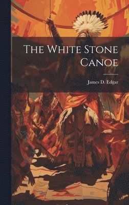 bokomslag White Stone Canoe