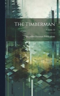 bokomslag The Timberman; Volume 12