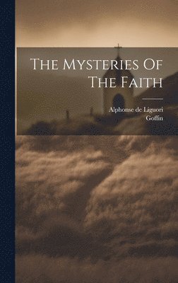 The Mysteries Of The Faith 1