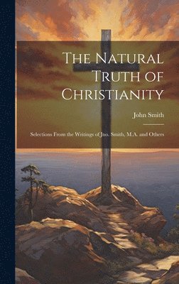 bokomslag The Natural Truth of Christianity