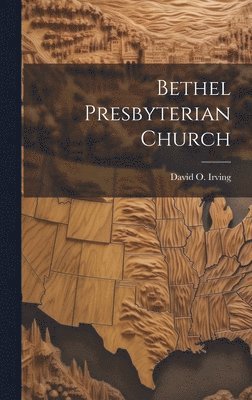 Bethel Presbyterian Church 1