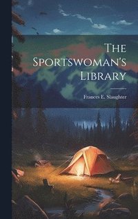 bokomslag The Sportswoman's Library