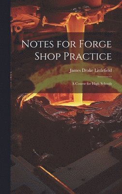 bokomslag Notes for Forge Shop Practice