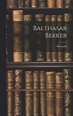 Balthasar Bekker 1