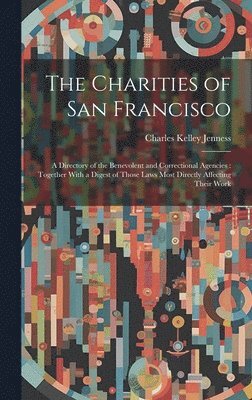 bokomslag The Charities of San Francisco