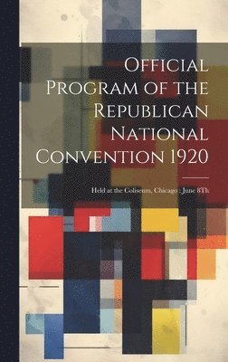 bokomslag Official Program of the Republican National Convention 1920