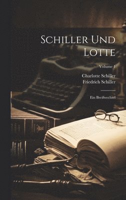 Schiller Und Lotte 1