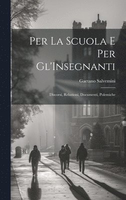 bokomslag Per La Scuola E Per Gl'Insegnanti