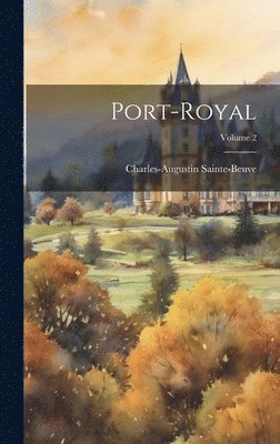 Port-Royal; Volume 2 1