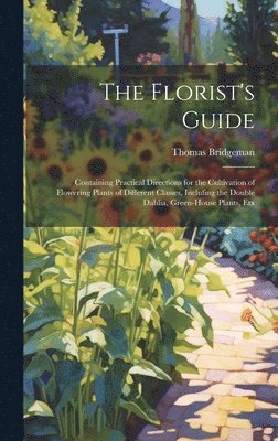 bokomslag The Florist's Guide