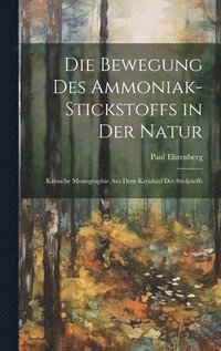 bokomslag Die Bewegung Des Ammoniak-Stickstoffs in Der Natur
