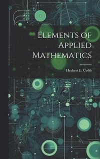 bokomslag Elements of Applied Mathematics