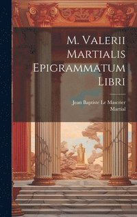 bokomslag M. Valerii Martialis Epigrammatum Libri