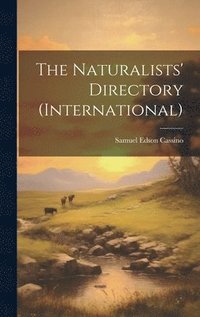 bokomslag The Naturalists' Directory (International)