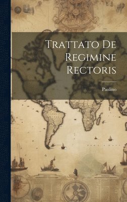 bokomslag Trattato De Regimine Rectoris