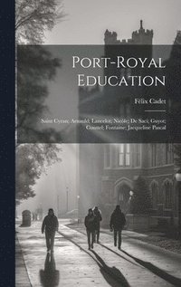 bokomslag Port-Royal Education