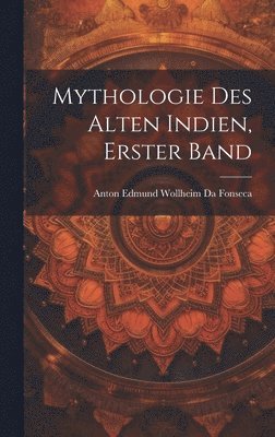 bokomslag Mythologie Des Alten Indien, Erster Band