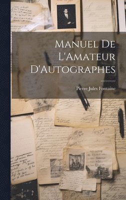 bokomslag Manuel De L'Amateur D'Autographes