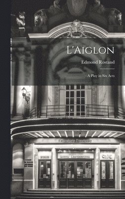 Edmond Rostand - L'Aiglon, Inbunden