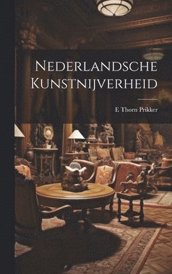 Nederlandsche Kunstnijverheid 1