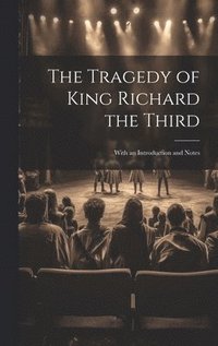 bokomslag Tragedy of King Richard the Third