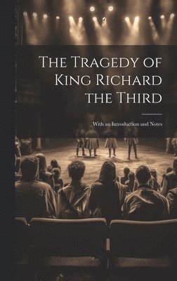 bokomslag Tragedy of King Richard the Third