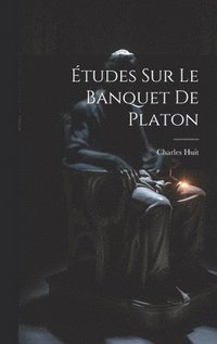 bokomslag tudes Sur Le Banquet De Platon