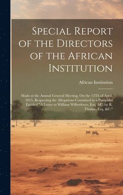 bokomslag Special Report of the Directors of the African Institution