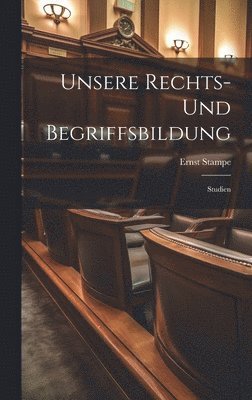 bokomslag Unsere Rechts- Und Begriffsbildung