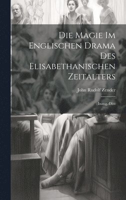 bokomslag Die Magie Im Englischen Drama Des Elisabethanischen Zeitalters