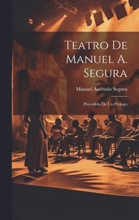 bokomslag Teatro De Manuel A. Segura