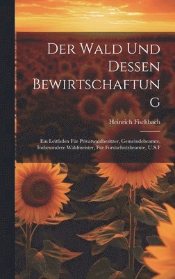 Der Wald Und Dessen Bewirtschaftung 1