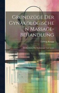 bokomslag Grundzge Der Gynkologischen Massage-Behandlung