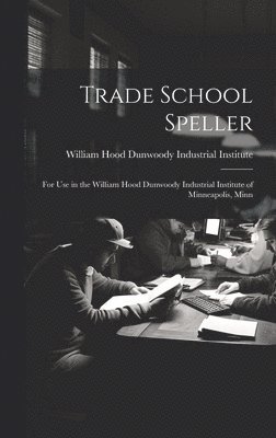 Trade School Speller 1