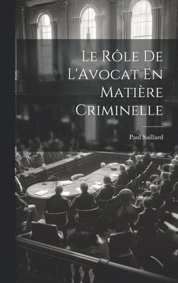 bokomslag Le Rle De L'Avocat En Matire Criminelle