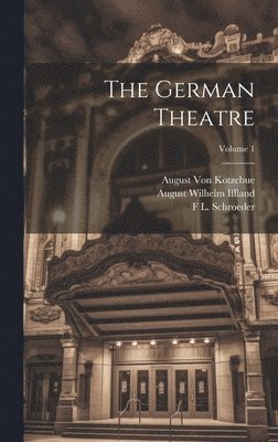 German Theatre; Volume 1