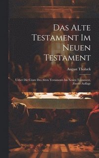 bokomslag Das Alte Testament im Neuen Testament