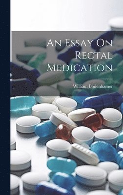An Essay On Rectal Medication 1