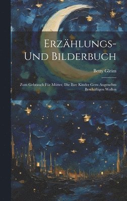 Erzhlungs- Und Bilderbuch 1