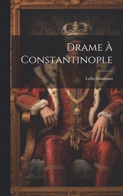 bokomslag Drame À Constantinople