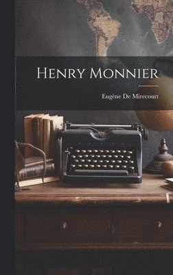 bokomslag Henry Monnier