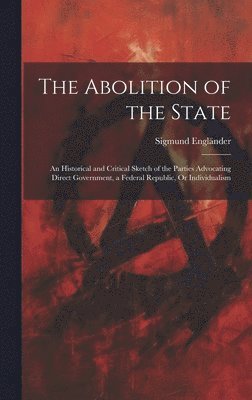 bokomslag The Abolition of the State