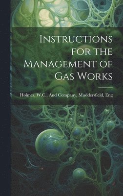 Instructions for the Management of Gas Works 1