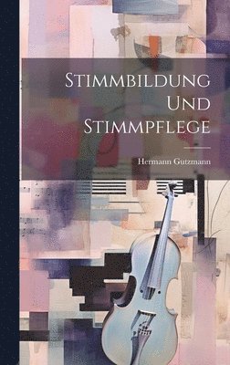 bokomslag Stimmbildung Und Stimmpflege