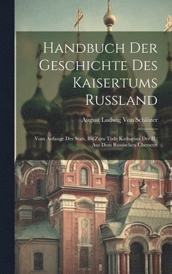 bokomslag Handbuch der Geschichte des Kaisertums Russland