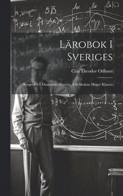 Clas Theodor Odhner - Lärobok I Sveriges, Inbunden