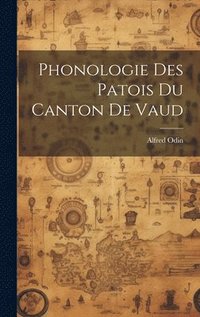 bokomslag Phonologie Des Patois Du Canton De Vaud